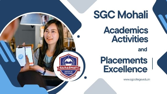 How Good is SGC Mohali in Terms of Academics, Activities, and Placements?