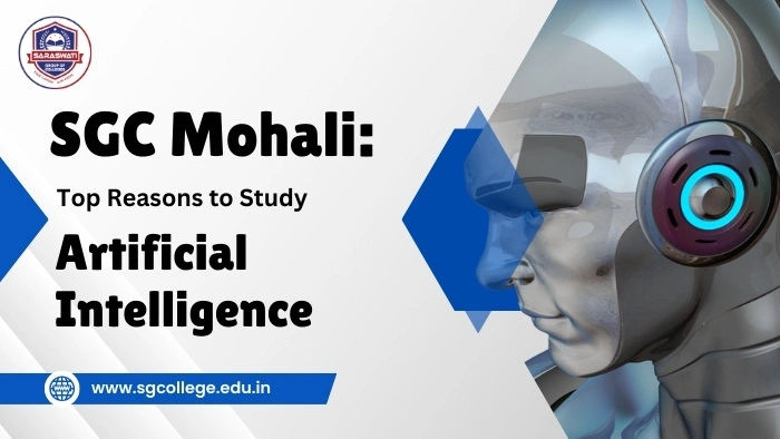 SGC Mohali: Top Reasons to Study Artificial Intelligence